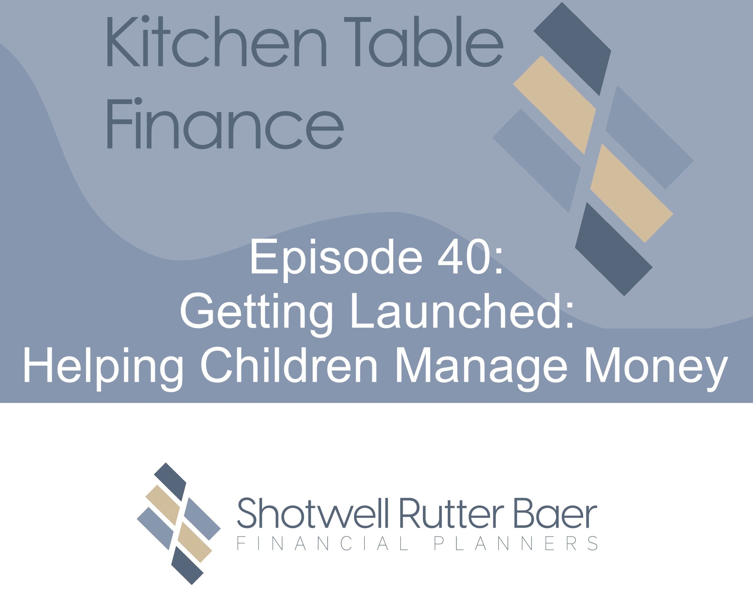 Getting Launched: Helping Children Manage Money