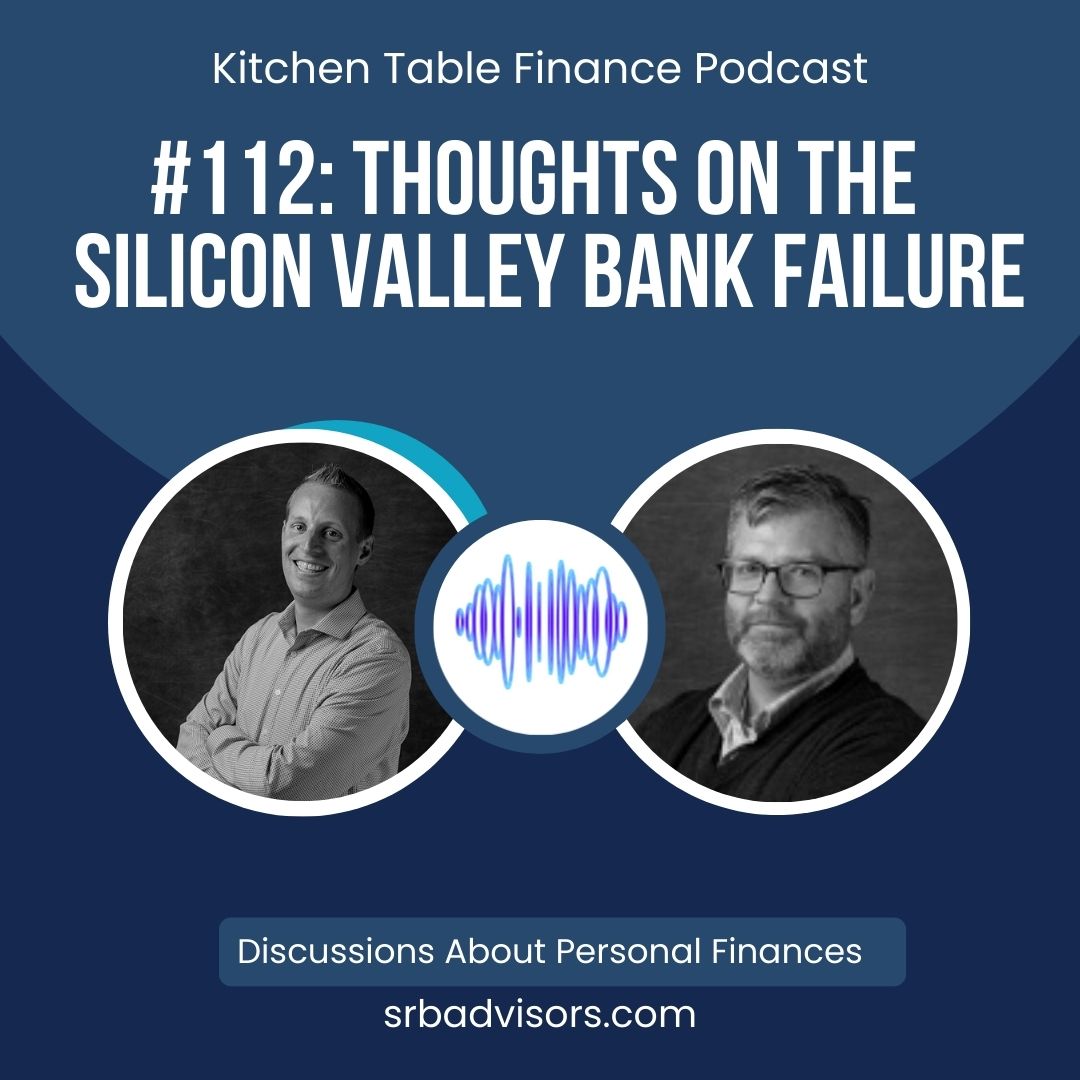 Ep 112: Thoughts on the  Silicon Valley Bank Failure