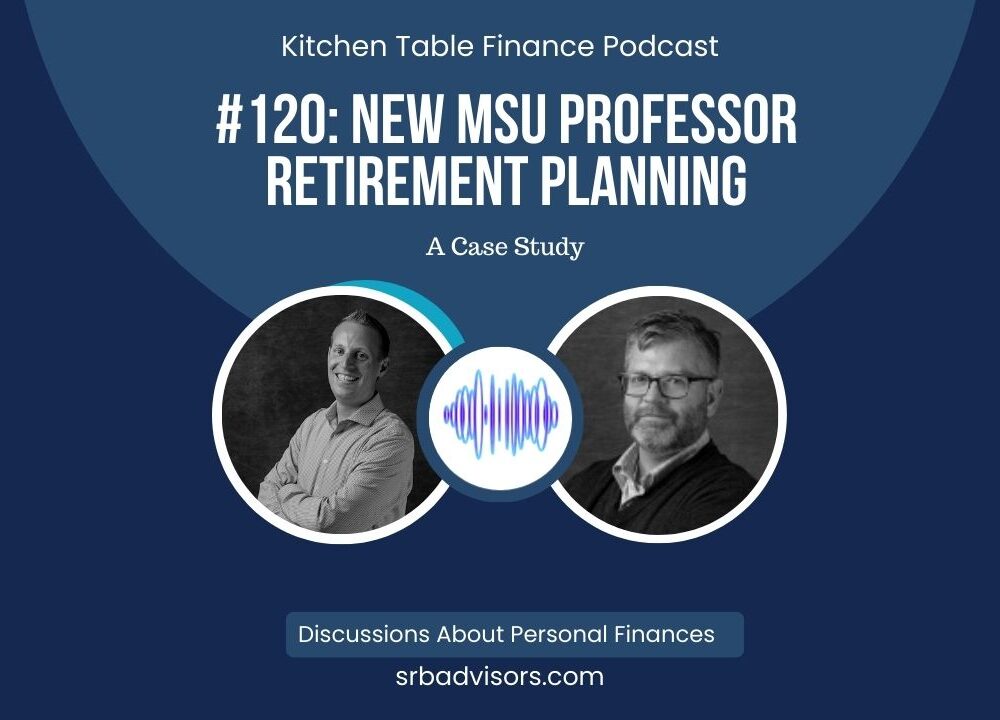 Ep 120 New Msu Professor Retirement Planning