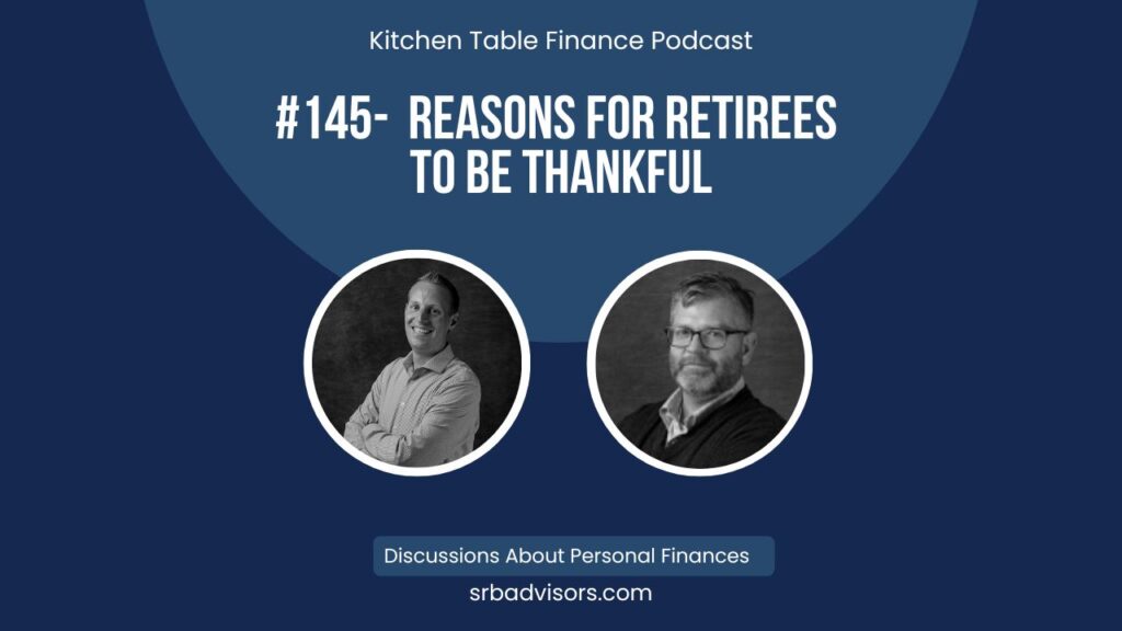 Ep 145 Reasons For Retirees To Be Thankful