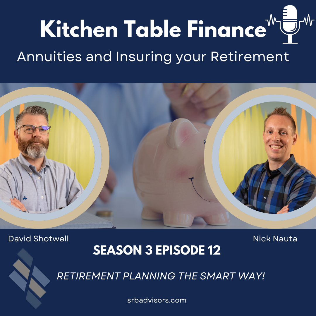 S3E12 – Annuities and Insuring Your Retirement