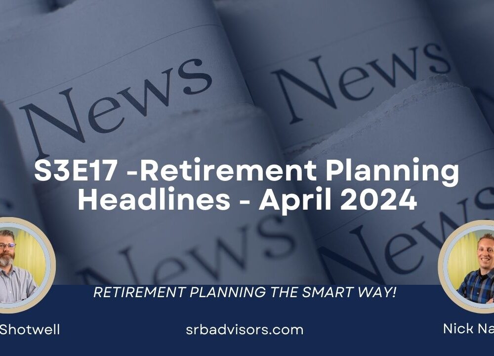 Retirement Planning Headlines April 2024