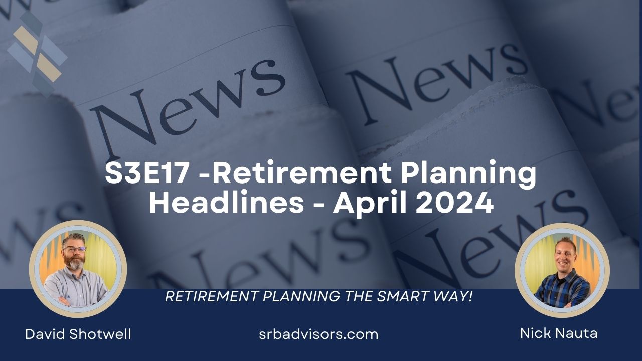 Retirement Planning Headlines April 2024