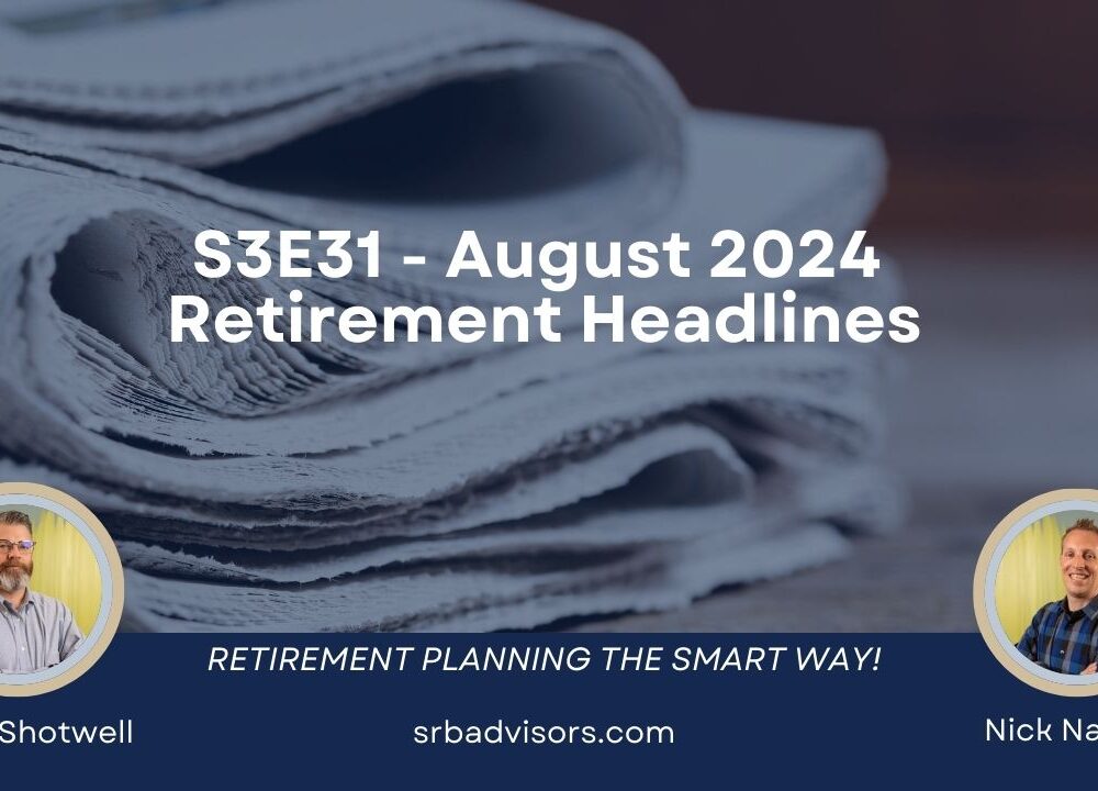 August Retirement Headlines