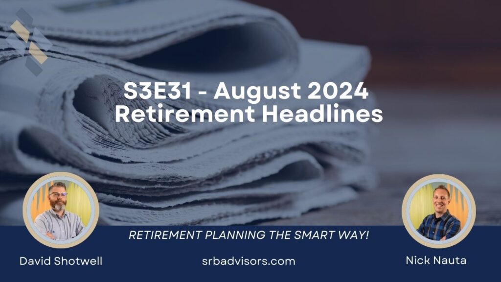 August Retirement Headlines