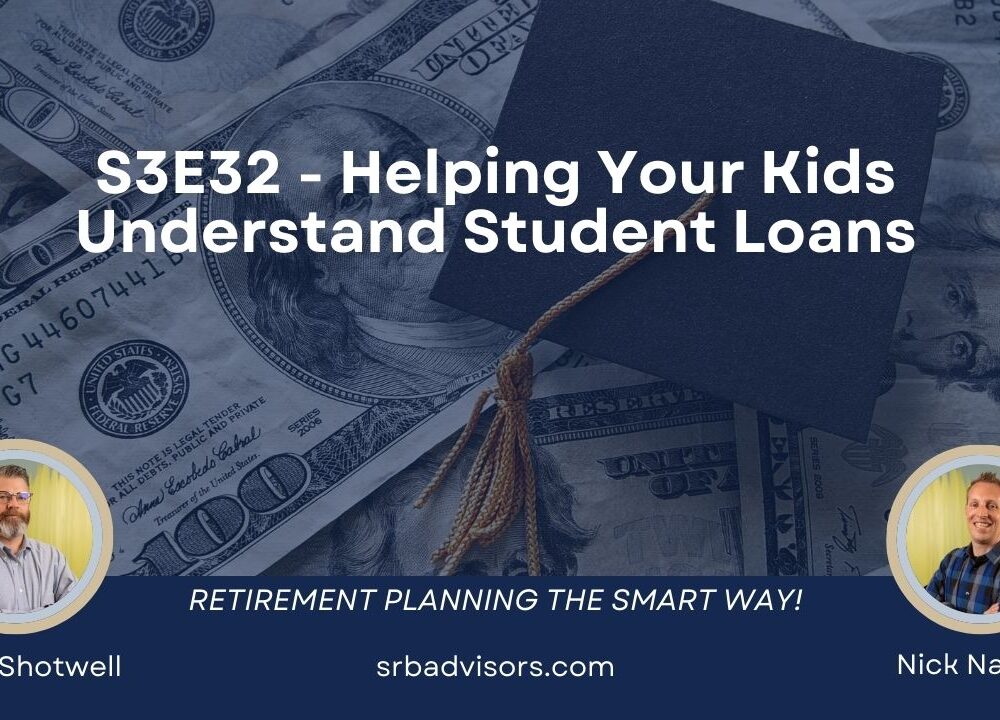 S3E32 - Helping Your Kids Understand Student Loans