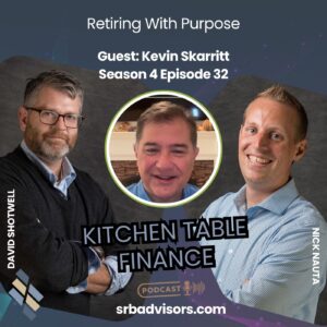 S4E32 – Retiring With Purpose: A Conversation With Kevin Skarritt